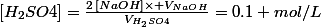 $$[H_2SO4]=\frac{2\,[NaOH]\times V_{NaOH}}{V_{H_2SO4}}=0.1 mol/L$$