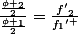$\frac{\frac{{{\phi }_{2}}}{2}}{\frac{{{\phi }_{1}}}{2}}=\frac{{{{{f}'}}_{2}}}{{{f}_{1}}^{\prime }}$