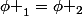 ${{\phi }_{1}}={{\phi }_{2}}$