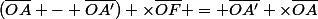 (\bar{OA} - \bar{OA'}) \times{\bar{OF}} = \bar{OA'} \times{\bar{OA}