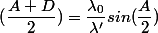 (\dfrac{A+D}{2})=\dfrac{\lambda_0}{\lambda'}sin(\dfrac{A}{2})
