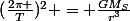 (\frac{2\pi }T})^2 = \frac{GM_{S}}{r^3}