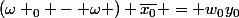 (\omega _0 - \omega ) \bar{x_0} = w_0y_0