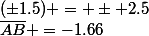 \overline{AB} =-1.66&nbsp;&nbsp;\times&nbsp;&nbsp;(\pm1.5) = \pm 2.5&nbsp;&nbsp;cm