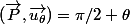 (\vec{P},\vec{u_\theta})=\pi/2+\theta