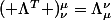 ( \Lambda^{T} )^{\mu}_{\ \nu}=\Lambda^{\nu}_{\ \mu}