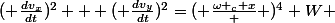 ( \frac{dv_{x}}{dt})^2 + ( \frac{dv_{y}}{dt})^2=( \frac{\omega _{c} x}{ \lamda} )^4 W 