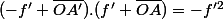 (-f'+\bar{OA'}).(f'+\bar{OA})=-f'^2