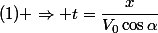 (1) \Rightarrow t=\dfrac{x}{V_{0}\cos\alpha}