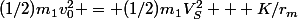 (1/2)m_1v_0^2 = (1/2)m_1V_S^2 + K/r_m