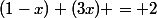 (1-x)+(3x) = 2