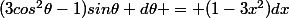(3cos^2\theta-1)sin\theta d\theta = (1-3x^2)dx