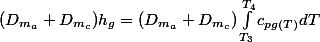 (D_{m_{a}}+D_{m_{c}})h_{g}=(D_{m_{a}}+D_{m_{c}})\int_{T_{3}}^{T_{4}}{c_{pg(T)}dT}