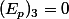 (E_p)_3=0