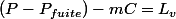 (P-P_{fuite})-mC=L_{v}
