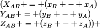 (X_{AB} = (x_B - x_A)&nbsp;&nbsp;;&nbsp;&nbsp;Y_{AB} = (y_B - y_A)&nbsp;&nbsp;;&nbsp;&nbsp;Z_{AB} = (z_B - z_A)) 