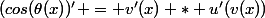 (cos(\theta(x))' = v'(x) * u'(v(x))
