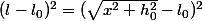 (l-l_0)^2=(\sqrt{x^2+h_0^2}-l_0)^2