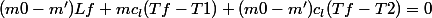 (m0-m')Lf+mc_l(Tf-T1)+(m0-m')c_l(Tf-T2)=0