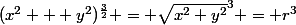 (x^2 + y^2)^{\frac{3}{2}} = \sqrt{x^{2}+y^{2}}^3 = r^3