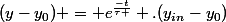 (y-y_{0}) = e^{\frac{-t}{\tau }} .(y_{in}-y_{0})