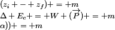\Delta E_c = W (\vec{P}) = m&nbsp;&nbsp;g&nbsp;&nbsp;(z_i - z_f) = m&nbsp;&nbsp;g&nbsp;&nbsp;(0 -(-r&nbsp;&nbsp;cos&nbsp;&nbsp;\alpha)) = m&nbsp;&nbsp;g&nbsp;&nbsp;r&nbsp;&nbsp;cos&nbsp;&nbsp;\alpha