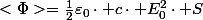 <\Phi>=\frac{1}{2}\varepsilon_{0}\cdot c\cdot E_{0}^{2}\cdot S