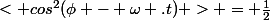 < cos^2(\phi - \omega .t) > = \frac{1}{2}
