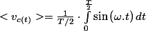 <v_{c(t)}>=\frac{1}{T/2}\cdot\int_{0}^{\frac{T}{2}}\sin\left(\omega.t\right)dt