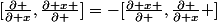 [\frac{\partial }{\partial x},\frac{\partial x }{\partial }]=-[\frac{\partial x }{\partial },\frac{\partial }{\partial x} ]