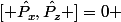 [ \hat{P_x},\hat{P_z} ]=0 