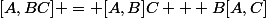 [A,BC] = [A,B]C + B[A,C]
