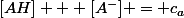 [AH] + [A^-] = c_a