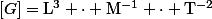 [G]=\mathrm{L^3 \cdot M^{-1} \cdot T^{-2}}