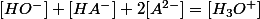 [HO^-]+[HA^-]+2[A^{2-}]=[H_3O^+]