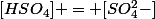 [HSO_4] = [SO_4^2-]