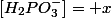 [H_2PO_{3}^-]= x