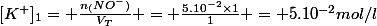 [K^+]_1= \frac{n_(NO^-)}{V_T} = \frac{5.10^{-2}\times1}{1} = 5.10^{-2}mol/l