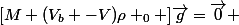 [M+(V_{b} -V)\rho _0 ]\vec{g}=\vec{0} 