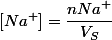 [Na^{+}]=\dfrac{nNa^{+}}{V_{S}}