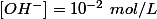 [OH^-]=10^{-2}~mol/L