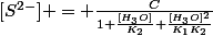 [S^{2-}] = \frac{C}{1+\frac{[H_{3}O]}{K_{2}}+\frac{[H_{3}O]^{2}}{K_{1}K_{2}}}