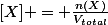 [X] = \frac{n(X)}{V_{total}}