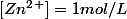 [Zn^2^+]=1mol/L