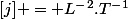 [j] = L^-^2.T^-^1