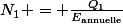 \[N_1 = \frac{Q_1}{E_{\text{annuelle}}}\]