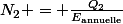 \[N_2 = \frac{Q_2}{E_{\text{annuelle}}}\]