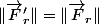 \|\vec{F}_{r}'\|=\|\vec{F}_{r}\|