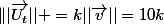 \||\vec{U_t}|| =k||\vec{v}||=10k