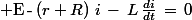\4$ E\,-\,\left(r+R\right)\,i\,-\,L\,\frac{di}{dt}\,=\,0